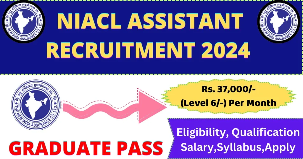 NIACL Assistant Recruitment 2024